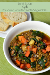 Lentil Soup with Balsamic Roasted Winter Vegetables - Chew Nibble Nosh
