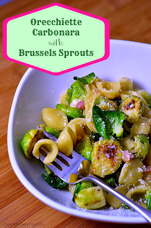 Orecchiette Carbonara with Brussels Sprouts - Chew Nibble Nosh