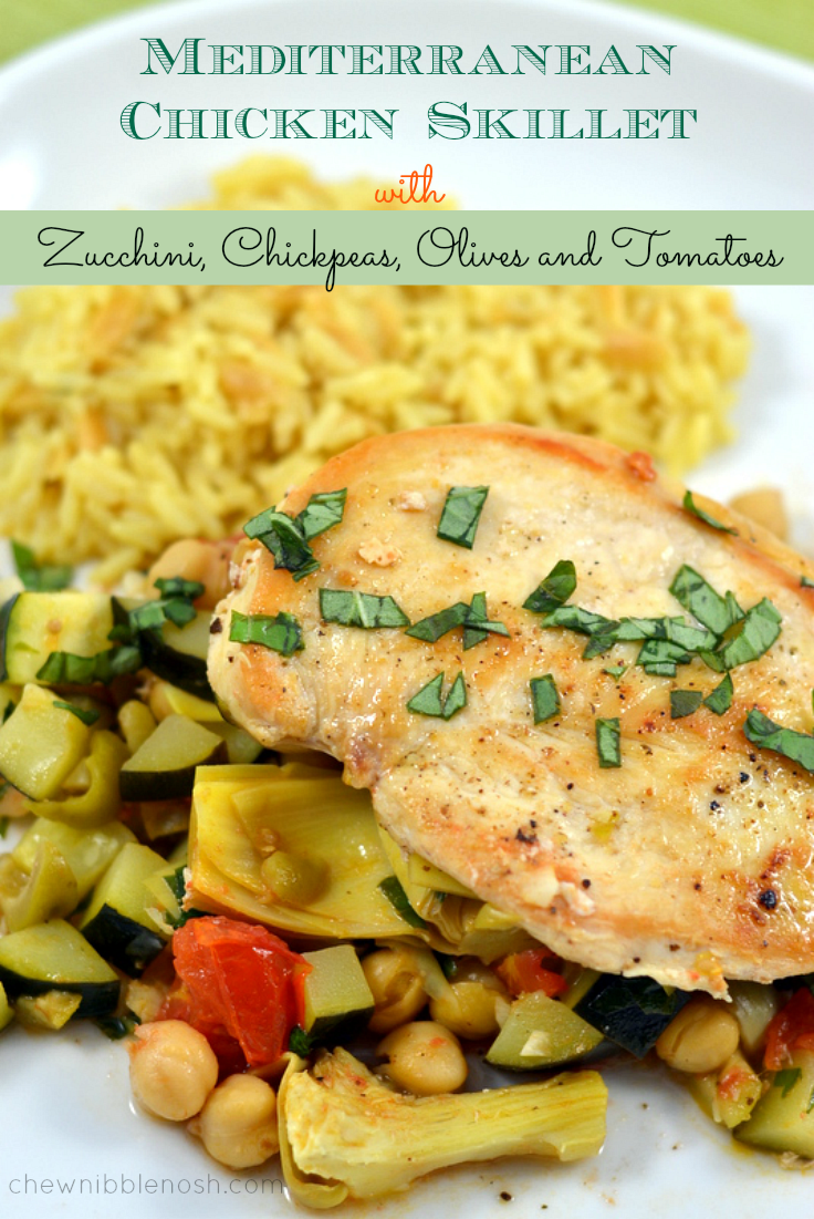 Mediterranean Chicken Skillet with Zucchini, Chickpeas, Olives and Tomatoes - Chew Nibble Nosh