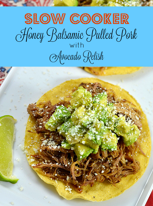 Slow Cooker Honey-Balsamic Pulled Pork with Avocado Relish - Chew Nibble Nosh