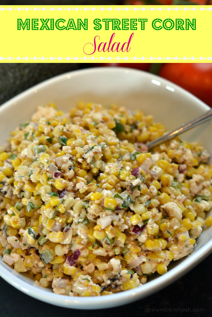 Mexican Street Corn Salad - Chew Nibble Nosh